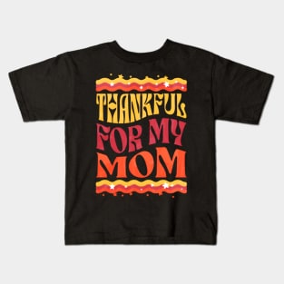 Thankful to my mom mothers day Kids T-Shirt